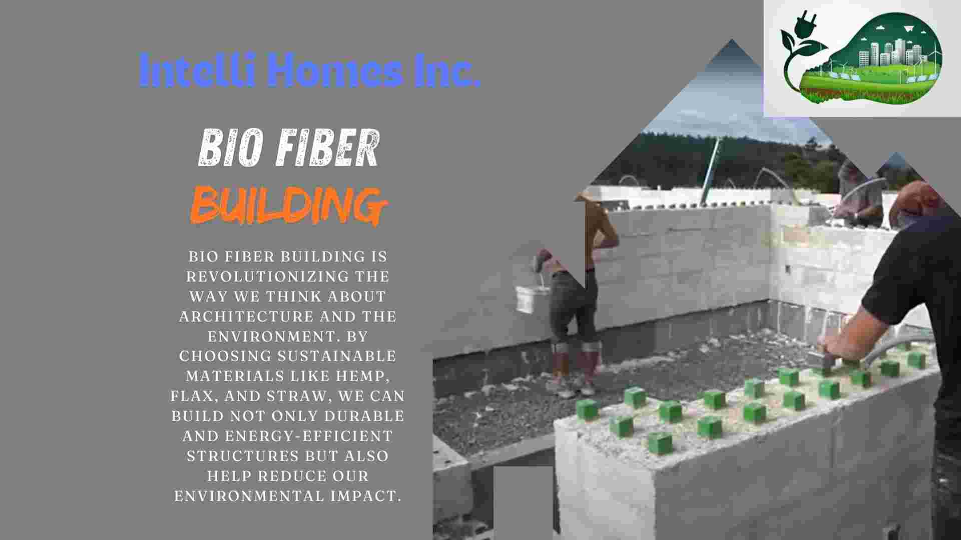 Bio Fiber Building benefits